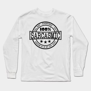 Sarcasmic Long Sleeve T-Shirt